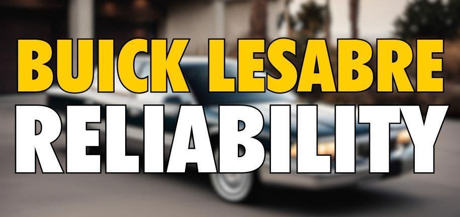 Buick Lesabre Reliability And Common Problems